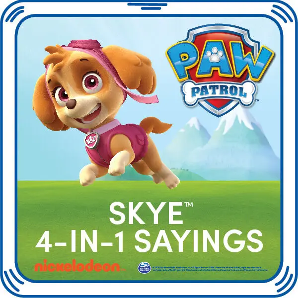 Paw Patrol Skye 4-In-1 Sayings
