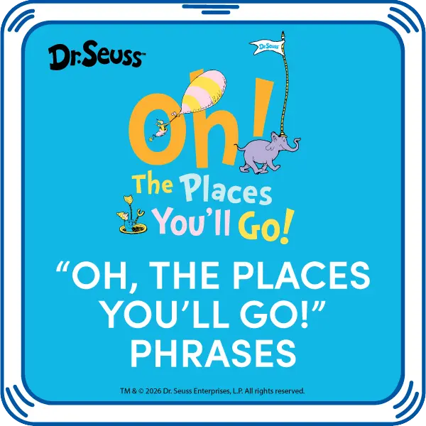Oh, The Places You'll Go! Phrases